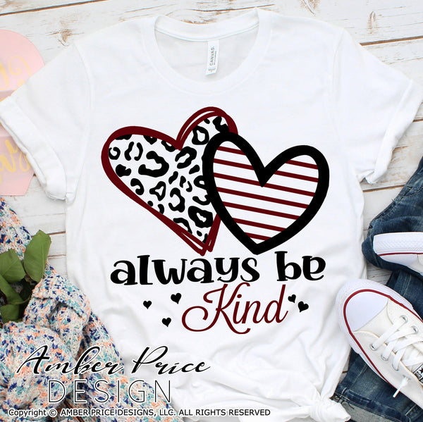 Always Be Kind SVG, cute leopard print svg, valentine's day SVG, striped heart svg, heart svgs, free shirt svg for school valentine's day shirt craft, DIY Cricut svg silhouette projects vector files for home decor. SVG Silhouette SVG Files for Cricut Project Ideas Simply Crafty SVG Bundles Vector | Amber Price Design 