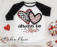 Always Be Kind SVG, cute leopard print svg, valentine's day SVG, striped heart svg, heart svgs, free shirt svg for school valentine's day shirt craft, DIY Cricut svg silhouette projects vector files for home decor. SVG Silhouette SVG Files for Cricut Project Ideas Simply Crafty SVG Bundles Vector | Amber Price Design 