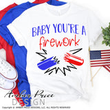 Baby you're a firework SVG, Kids 4th of July SVG, PNG, DXF, Shirt Design, Red White Blue SVG, Independence Day SVG, Amber Price Design