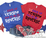 Back up Terry Put it in Reverse SVG, Funny 4th of July SVG, Fireworks SVG, PNG, DXF, Shirt design, Cut file for cricut, amber price design, back up terry svg
