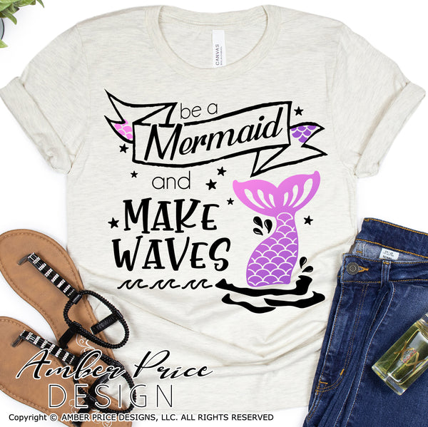 Be a mermaid and make waves svg png dxf mermaid svg