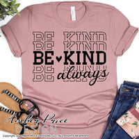 Our cute kindness themed SVG is perfect for your Valentines Shirt or decor! Be kind always SVG kindness SVG stacked be kind SVG Cricut silhouette png cut file, PNG, DXF DIY be kind shirt SVG, Cricut SVG Silhouette SVG Files for Cricut Project Ideas Simply Crafty SVG Bundles Design Bundles, Vectors | Amber Price Design