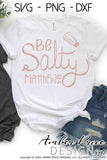 Be Salty svg Matthew 5:13 SVG Christian SVG, PNG, DXF hand lettered bible verse svg scripture svg Cricut file silhouette cut file salt and light png dxf