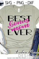 Best bonus mom ever svg png dxf