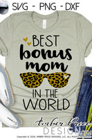 best bonus mom in the world svg png dxf