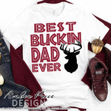 Best Buckin Dad Ever SVG PNG DXF, Dad hunting svg, father's day svgs, png, dxf