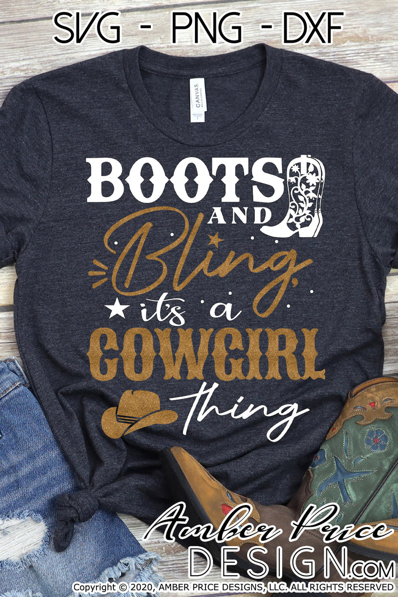 Boots and bling - it's a cowgirl thing SVG PNG DXF rodeo cowboy Countr ...