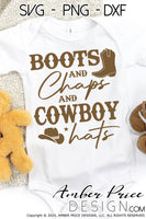 Boots and chaps and cowboy hats SVG, PNG, DXF, rodeo svg, cowgirl svg, cowboy svg, baby svgs, Country girl svg, design, cut file vector, cricut, silhouette craft, country svgs, country and western svg