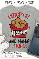 Chicken Nuggs and mama's hugs SVG, funny Kid's SVG, funny Chicken Nuggets svg, PNG DXF Boy Girl, cut file, cricut, silhouette, cut file, birthday gift, diy cricut craft, digital download design