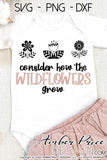 Consider how the wildflowers grow SVG PNG DXF Kid's Christian SVG Christian wildFlower SVG clipart, cricut, silhouette, cut file vector, digital download, wildflower svg