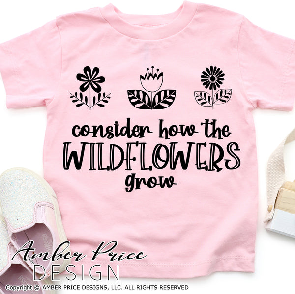 Consider how the wildflowers grow SVG PNG DXF Kid's Christian SVG Christian wildFlower SVG clipart, cricut, silhouette, cut file vector, digital download, wildflower svg