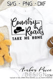 Country Roads take me home SVG, PNG, DXF, cowgirl svg, cowboy hat svg, baby svgs, Country girl svg, design, cut file vector, cricut, silhouette craft, country svgs, country and western svg, baby shower svg, cowboy baby svg