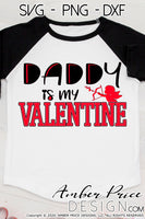 Daddy is my Valentine SVG Cute Kid's Valentine's Day SVG PNG & DXF Valentine's day svg, Girl's valentine's day SVG, Valentine's Day shirt svg cut file free svg, shirt svg silhouette projects vector files for home decor. Silhouette SVG Files for Cricut Project Ideas Simply Crafty SVG Bundles Vector | Amber Price Design 