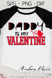 Daddy is my Valentine SVG Cute Kid's Valentine's Day SVG PNG & DXF Valentine's day svg, Girl's valentine's day SVG, Valentine's Day shirt svg cut file free svg, shirt svg silhouette projects vector files for home decor. Silhouette SVG Files for Cricut Project Ideas Simply Crafty SVG Bundles Vector | Amber Price Design 