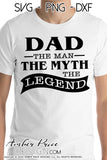 Dad the man the myth the legend SVG, PNG, DXF, Father's Day cut files for cricut