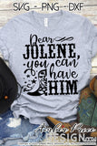 Dear Jolene you can have him SVG PNG DXF, Rodeo SVG, Cowboy SVG, Cowgirl SVG, Country and Western SVG, cricut, silhouette, cut files