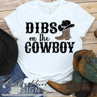 Dibs on the cowboy SVG, Rodeo SVG, Country girl svg, cowgirl svg, country and western svg, png, dxf, cricut, silhouette, vector, cut file, clipart