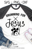 Drumming for Jesus SVG Christian Worship band SVG, PNG, DXF, shirt design vector Drummer SVG drum set trap set cut file Cricut Silhouette sublimation