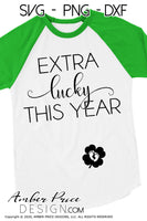 Extra lucky this year SVG, St Patrick's Day pregnancy reveal svg, Saint Patricks Day maternity svg, St Paddys day maternity svg png Spring SVG, cute Spring SVG shirt craft DIY Cricut silhouette projects vector. Free SVGs Silhouette SVG File Cricut Project Ideas Simply Crafty SVG Bundles Vector | Amber Price Design | amberpricedesign.com
