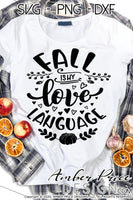 Fall is my Love Language SVG, Super cute women's Fall SVG, for DIY shirt, October SVG cut file for cricut, silhouette, DXF and PNG also included. EPS by request. Cute and Unique sublimation file. Cricut SVG Silhouette Files for Cricut Project Ideas, Simply Crafty SVG Bundles Design Bundles, Vectors | Amber Price Design