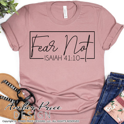Fear Not Isaiah 41:10 SVG Christian SVG, PNG, DXF, Cricut cut file, silhouette cameo cut file, design, hand lettered bible verse SVGs, scripture svg, corona svg file, christian covid svg