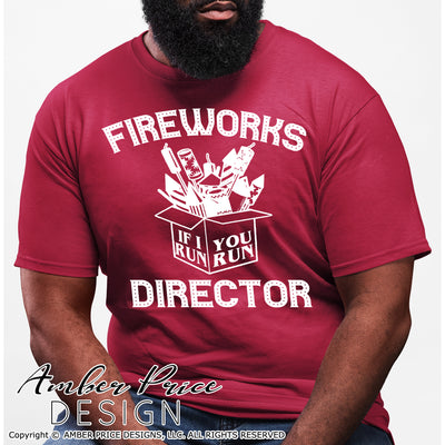 Firework Director SVG, If I run you run SVG, Funny 4th of July SVG, Fireworks clipart, Independence day, shirt for him, cut file for cricut