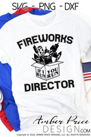 Firework Director SVG, If I run you run SVG, Funny 4th of July SVG, Fireworks clipart, Independence day, shirt for him, cut file for cricut