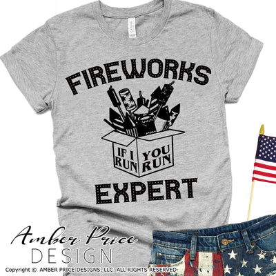 Firework Expert SVG, If I run you run SVG, Funny 4th of July SVG, Fireworks clipart, Independence day, shirt for him, cut file for cricut
