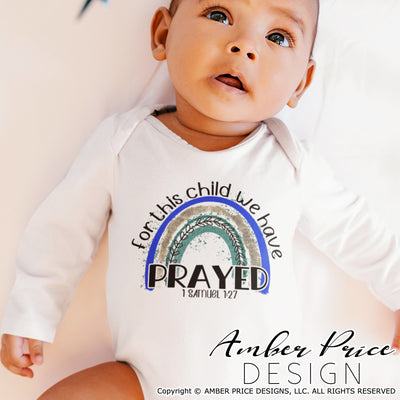For this child we have prayed 1 Samuel 1:27 Rainbow png baby boy sublimation file