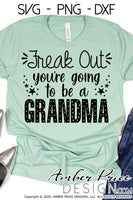 freak out you're going to be a grandma svg png dxf
