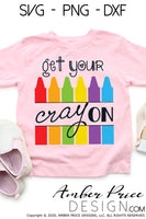 Get your cray on SVG, back to school shirt SVG, last day of school cut file for cricut, silhouette, elementary school SVG, teacher SVG. Custom school Vector for going into Kindergarten, Pre-K SVG, Preschool SVGs Layered SVG DXF and PNG version also included. Cute and Unique sublimation file. From Amber Price Design
