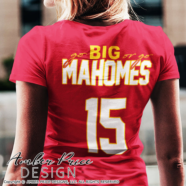 Go big or go Mahomes Jersey SVG PNG DXF
