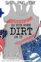 Go rub some dirt on it SVG, Baseball SVG, Baseball PNG, DXF, Softball svg, Softball mom svg, Ball field shirt SVG, Baseball season SVG for cricut cut file vector, svg, distressed baseball clipart vector files home decor. Free SVGs for Silhouette SVG Files for Cricut Project Ideas Design Bundles | Amber Price Design | amberpricedesign.com