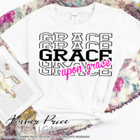 Grace upon Grace SVG Christian shirt designs Grace over grace Cricut file silhouette cameo  bible verse files designs for gifts scripture
