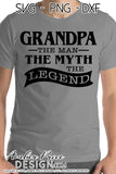 Grandpa The Man The Myth the Legend SVG, PNG, DXF, Father's Day SVG, Grandpa SVG, Cut file for Cricut, Vector