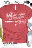 Grow in Grace SVG 2 Peter 3:18 svg PNG DXF Christian SVG Flower SVG hand holding flower svg, clipart, cricut, silhouette, cut file vector, digital download, Christian wildflower svg