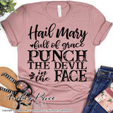 Hail Mary full of Grace punch the devil in the face SVG Hail Mary punch the Devil SVG, PNG, DXF, cut file for Cricut silhouette, Catholic SVGs