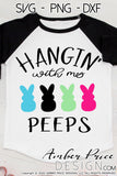 Hangin' with my peeps svg, Easter svg, easter bunny SVG, Easter png, Spring SVG, Kid's SVG Easter bunny png, cute Spring SVG toddler shirt craft DIY Cricut silhouette projects vector files for home decor. Free SVGs for Silhouette SVG Files for Cricut Project Ideas Simply Crafty SVG Bundles Vector | Amber Price Design  | amberpricedesign.com