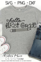 Hello first grade shirt SVG, back to school shirt SVG with pencil, last day of school cut file for cricut, silhouette, 1st grade SVG, 1st grade teacher SVG. School Vector for going into 1st grade. Last day of kindergarten shirt svg SVG DXF & PNG version included Cute and Unique sublimation file. From Amber Price Design