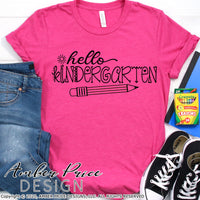 Hello kindergarten shirt SVG, back to school shirt SVG with pencil, last day of preschool cut file for cricut, silhouette, kindergarten roundup SVG, kindergarten teacher SVG. School Vector for going into kindergarten, Last day of Pre-K SVG DXF & PNG version included. Cute Unique sublimation file. From Amber Price Design