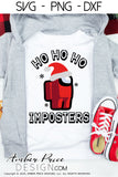 HO HO HO Imposters SVG, Among Us Christmas SVG, Cute Kid's Christmas svg, video game svgs, Cricut SVG, gamer Christmas SVGs, designs DIY winter shirt craft, DIY silhouette projects vector files for home decor. SVG Silhouette SVG SVG Files for Cricut Project Ideas Simply Crafty SVG Bundles Vector | Amber Price Design 