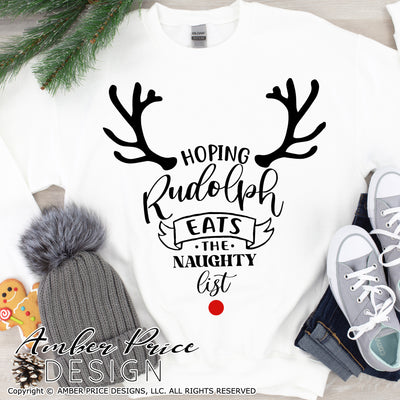 Hoping Rudolph eats the Naughty List SVG, Funny Christmas 2021 svg funny ornament SVGs reindeer svg, rudolph svg, christmas deer winter shirt craft, DIY Cricut and silhouette projects vector files, for home decor. SVG Silhouette SVG Files for Cricut Project Ideas Simply Crafty SVG Bundles Vector | Amber Price Design 