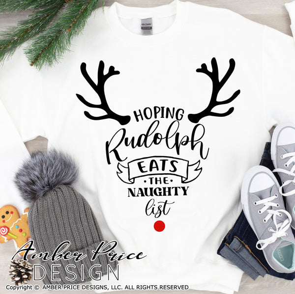 Hoping Rudolph eats the Naughty List SVG, Funny Christmas 2021 svg funny ornament SVGs reindeer svg, rudolph svg, christmas deer winter shirt craft, DIY Cricut and silhouette projects vector files, for home decor. SVG Silhouette SVG Files for Cricut Project Ideas Simply Crafty SVG Bundles Vector | Amber Price Design 