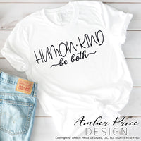 Human Kind be both SVG, PNG, DXF, Be kind SVG, inspirational quote SVG, shirt mug design, Cricut cut file for silhouette cameo, cute kindness svg, amber price design, script text, calligraphy svg