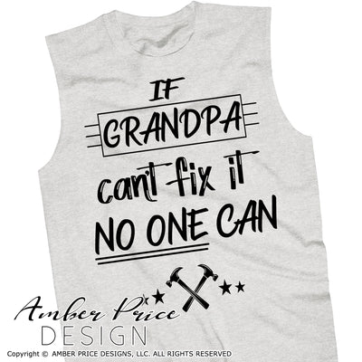 If Grandpa Can't fix it no one can SVG PNG DXF, Grandpa SVG, Grandfather SVG, Father's Day SVG, Vector cut file for cricut