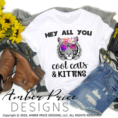 Hey all you cool cats and kittens PNG Tiger King sublimation screen print clipart