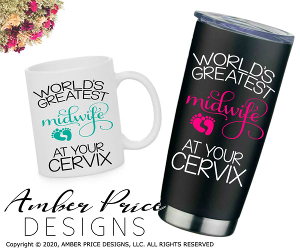 World's greatest midwife at your cervix svg png dxf