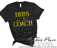 Dibs on the coach svg png dxf