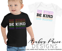 Be kind stacked SVG Be kind SVG kindness shirt design for kids or adults inspirational quote Cricut silhouette cameo cut file commercial use