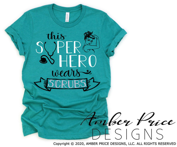This super hero wears scrubs svg png dxf rosie riveter design